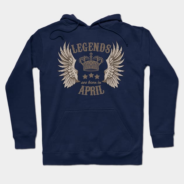 Legends Are Born In April Hoodie by Dreamteebox